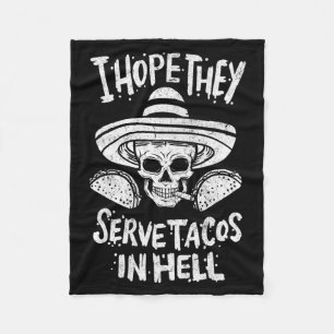 Mens Hope Serve Tacos In Hell Halloween Taco Fleece Blanket