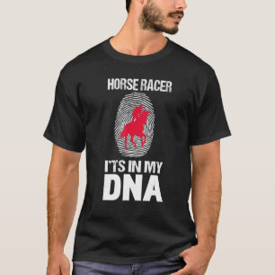 Mens Horse Racer Is My Dna Horse Racing Coach T-Shirt