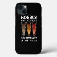 Mens Horses Are Like Shoes You Need One In Every C