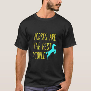 Mens Horses Are The Best People Horseback Riding E T-Shirt
