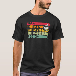 Mens House Painter Decorator Dad Man Myth The Pain T-Shirt