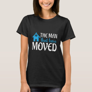 Mens Housewarming New House Real Estate The Man Th T-Shirt