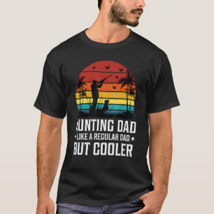 Mens Hunting Dad Like A Regular Dad But Cooler Men T-Shirt