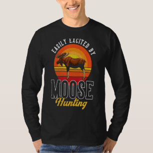 Mens Hunting  Easily Excited By Moose Hunting Moos T-Shirt