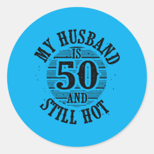Mens Husband 50th Birthday Gift Funny 50 Years Old Classic Round Sticker