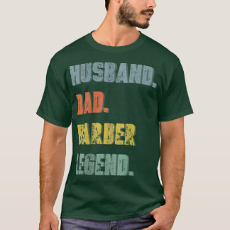 Mens Husband Dad Barber Legend Vintage Father's Da T-Shirt