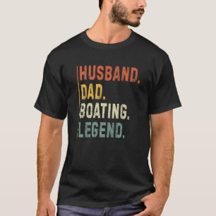 Mens Husband Dad Boating Legend  Sail Boat Captain T-Shirt