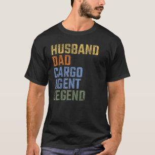Mens Husband Dad Cargo Agent Legend Fathers Day Vi T-Shirt