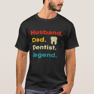 Mens Husband Dad Dentist Legend Dental Hygiene 70s T-Shirt