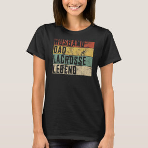 Mens Husband Dad Lacrosse Legend Lacrosse Sport Fa T-Shirt