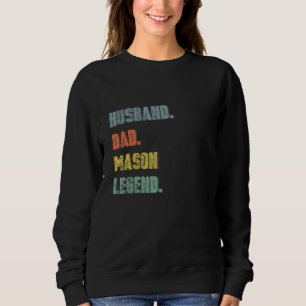 Mens Husband Dad Mason Legend Vintage Father's Day Sweatshirt