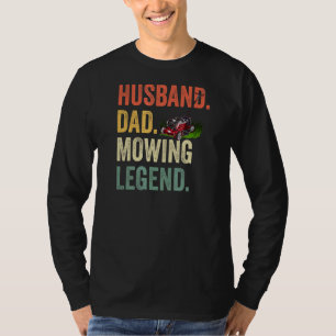 Mens Husband Dad Mowing Legend Lawn Care Gardener T-Shirt