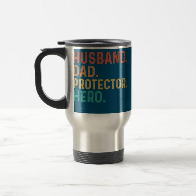 Mens Husband Dad Protector Hero Father's Day Travel Mug (Left)