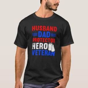 Mens Husband Dad Protector Hero Proud American Vet T-Shirt