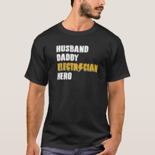 Mens Husband Daddy Electrician Hero Electrical Eng T-Shirt