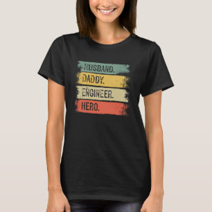 Mens Husband Daddy Engineer Hero Engineering Dad T-Shirt