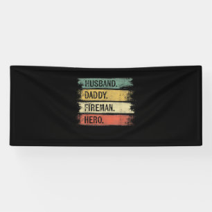 Mens Husband Daddy Fireman Hero Firefighter Banner
