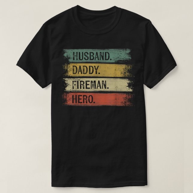 Mens Husband Daddy Fireman Hero Firefighter Father T-Shirt (Design Front)