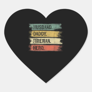 Mens Husband Daddy Fireman Hero Firefighter Heart Sticker