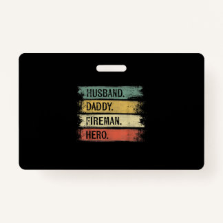 Mens Husband Daddy Fireman Hero Firefighter ID Badge