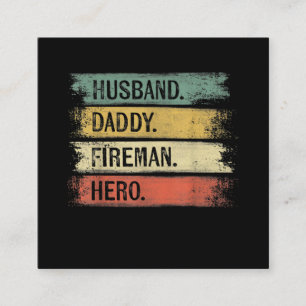 Mens Husband Daddy Fireman Hero Firefighter Square Business Card