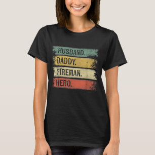 Mens Husband Daddy Fireman Hero Firefighter T-Shirt