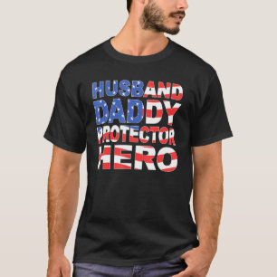 Mens Husband Daddy Protector Hero American Flag Pa T-Shirt