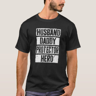 Mens Husband Daddy Protector Hero  Father's Day T-Shirt