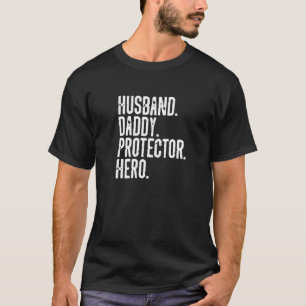 Mens Husband Daddy Protector Hero Father's Day T-Shirt