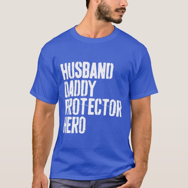 Mens Husband Daddy Protector Hero Fathers Dayfo T-Shirt (Front)