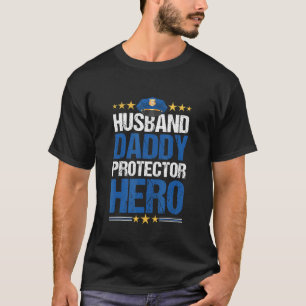 Mens Husband Daddy Protector Hero Police Officer F T-Shirt