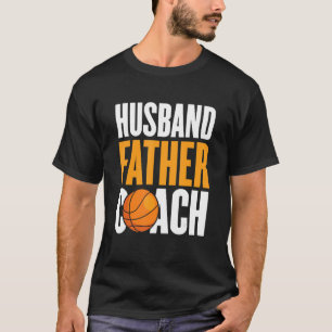 Mens Husband Father Basketball Coach Dad Basketbal T-Shirt