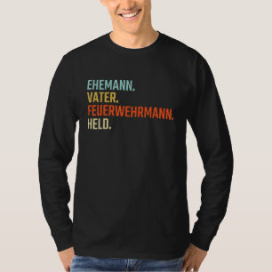 Mens Husband Father Fireman Hero For Fire Brigade T-Shirt