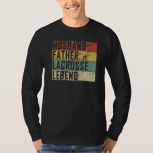 Mens Husband Father Lacrosse Legend Lacrosse Sport T-Shirt
