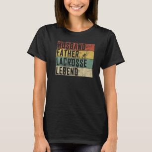 Mens Husband Father Lacrosse Legend Lacrosse Sport T-Shirt