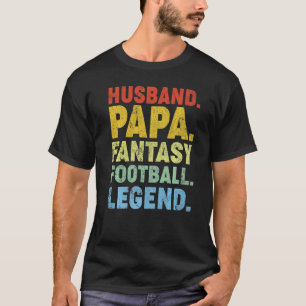 Mens Husband Papa Fantasy Football Legend Father's T-Shirt