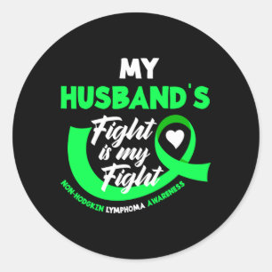 Mens Husbands Fight Is Fight Non-Hodgkin Lymphoma Classic Round Sticker