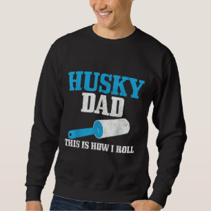 Mens Husky Dad Dog Hair Funny Siberian Husky Sweatshirt