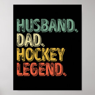 Mens Husnd Dad Hockey Legend Funny Father's Day Gi Poster