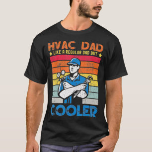 Mens HVAC Dad Like A Regular Dad Technician Dad Te T-Shirt