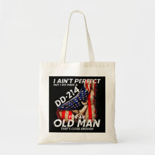 Mens I Aint Perfect But I Do Have A DD214 For An O Tote Bag