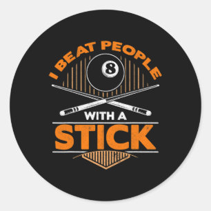 Mens I Beat People With A Stick 8 Ball Billiards P Classic Round Sticker
