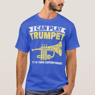 Mens I can play trumpet what is your superpower Mu T-Shirt