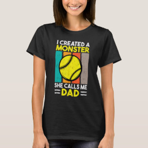 Mens I Created A Monster She Call Me Dad Baseball T-Shirt