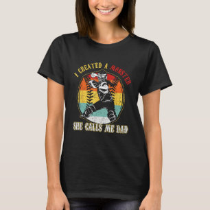 Mens I Created A Monster She Call Me Dad Softball  T-Shirt