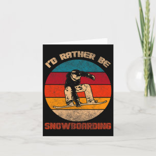 Mens I’d Rather Be Snowboarding Snowboard Jumping Card