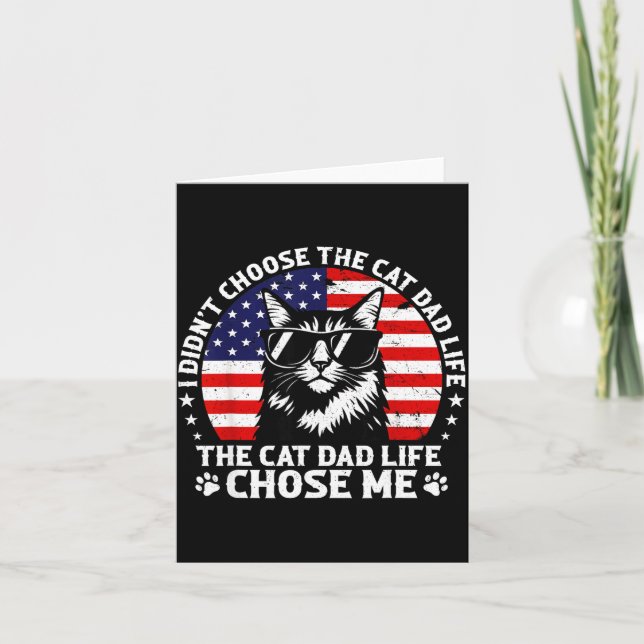 Mens I Didn't Choose The Cat Dad Life Chose Me  Card (Front)