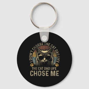 Mens I Didn't Choose The Cat Dad Life The Cat Dad Key Ring