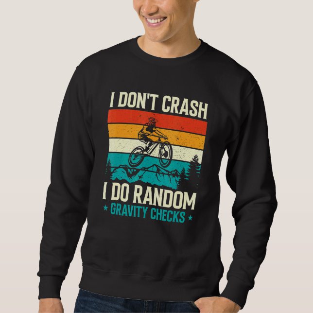 Mens I Dont Crash I Do Random Gravity Checks Sweatshirt (Front)