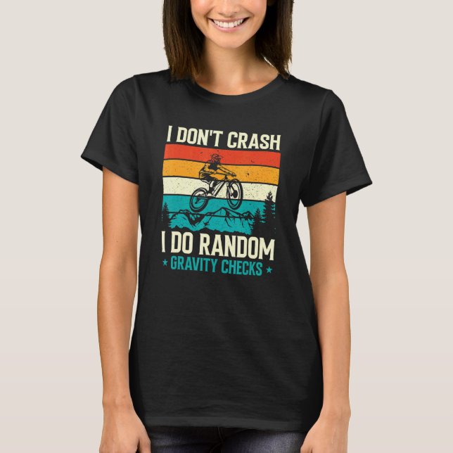 Mens I Dont Crash I Do Random Gravity Checks T-Shirt (Front)